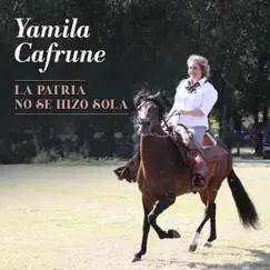 La Patria No Se Hizo Sola (En Vivo) - Single by Yamila Cafrune album reviews, ratings, credits