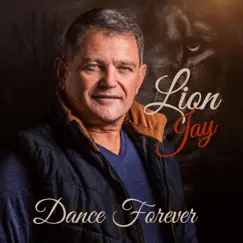 Dance Forever - Single by Lion Jay album reviews, ratings, credits