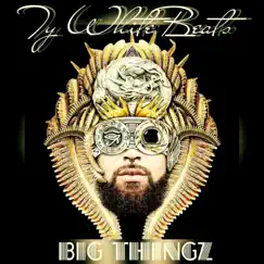 Big Thingz - Single by Ty White Beats album reviews, ratings, credits