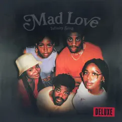 Mad Love (Deluxe) by Infinity Song album reviews, ratings, credits