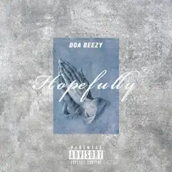 Hopefully - Single by Doa Beezy album reviews, ratings, credits