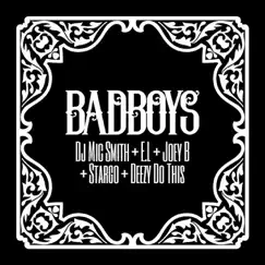 Bad Boys (feat. El, Joey B, Stargo & Deezy Do This) Song Lyrics