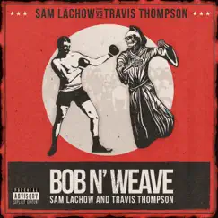 Bob N' Weave (feat. Travis Thompson) Song Lyrics