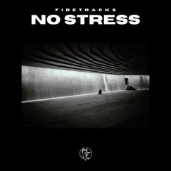 No Stress - Single by Firetracks album reviews, ratings, credits