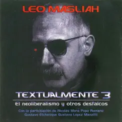 Textualmente 3 - el Neoliberalismo y Otros Desfalcos (En Vivo) by Leo Masliah album reviews, ratings, credits