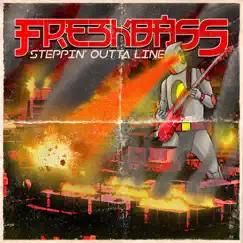 Steppin' Outta Line - Single by Freekbass album reviews, ratings, credits