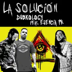 La Solucion (feat. Esencia Pr) - Single by Dubxology album reviews, ratings, credits