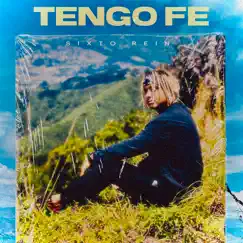 Tengo Fe - Single by Sixto Rein album reviews, ratings, credits