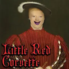 Little Red Corvette (Medieval Version) Song Lyrics