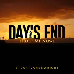 Day's End (Hold Me Now) - Single by Stuart James Wright album reviews, ratings, credits