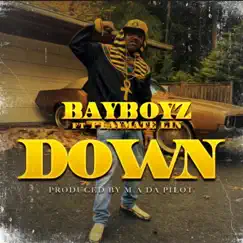 Down (feat. Playmate Lin) - Single by BAY BOYZ album reviews, ratings, credits