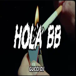 Hola Bb - Single by Gucci Dj & Robledo album reviews, ratings, credits