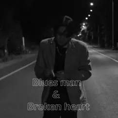 Blues man and Broken heart - Single by BLACKWOLF BOY album reviews, ratings, credits
