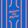Release The Rhythm (Sam Dexter Remix) - Single album lyrics, reviews, download