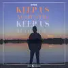 Keep Us (Acoustic Version) [Acoustic Version] - Single album lyrics, reviews, download