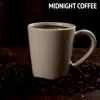 Midnight Coffee album lyrics, reviews, download