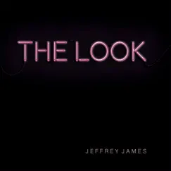 The Look - Single by Jeffrey James album reviews, ratings, credits