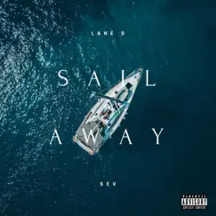 Sail Away (feat. Sev) - Single by Lane D album reviews, ratings, credits