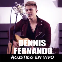Estar Contigo (Version Acustica) [En Vivo] - Single by Dennis Fernando album reviews, ratings, credits