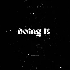 Doing It - Single by Samiere album reviews, ratings, credits