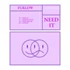 Need It - Single album lyrics, reviews, download