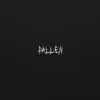 Fallen - Single album lyrics, reviews, download