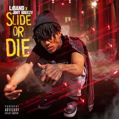 Slide or Die - Single by LiBand & Jdot Breezy album reviews, ratings, credits