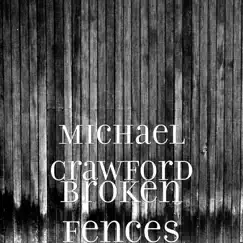 Broken Fences (feat. Chas Evans) - Single by Michael Crawford album reviews, ratings, credits