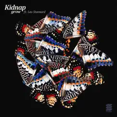 Grow (feat. Leo Stannard) [Kidnap Dub] Song Lyrics