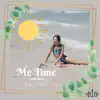 Me Time - Single album lyrics, reviews, download