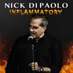 Inflammatory by Nick DiPaolo album reviews, ratings, credits