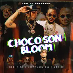 Chocosonbloom - Single by Leo RD, Rochy RD & Yofrangel album reviews, ratings, credits