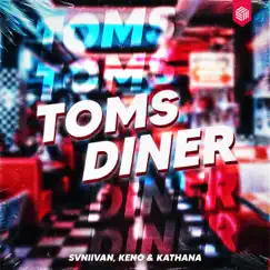 Tom's Diner - Single by Svniivan, KENO & Kathana album reviews, ratings, credits