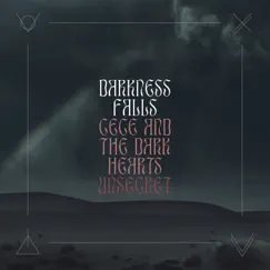 Darkness Falls - Single by UNSECRET & Cece And The Dark Hearts album reviews, ratings, credits