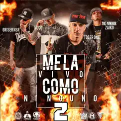 Me la Vivo Como Ninguno 2 (feat. Nuco, Toser One & Griser Nsr) - Single by The Maniakk Zaiko album reviews, ratings, credits