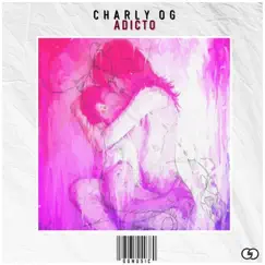 Adicto - Single by Charly OG album reviews, ratings, credits