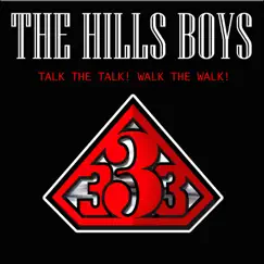 Talk the Talk! Walk the Walk! by The Hills Boys album reviews, ratings, credits