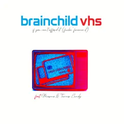 If You Can't Afford It (F****n' Finance It) [feat. Marnie & Tanner Cundy] - Single by Brainchild VHS album reviews, ratings, credits