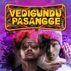 Vedigundu Pasangge Theme Song - Single by Teejay & ADK album reviews, ratings, credits