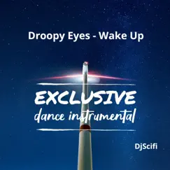 Droopy Eyes - Wake Up - Single by DjScifi album reviews, ratings, credits