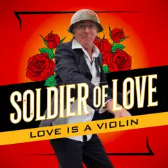 Love Is a Violin - Single by Soldier Of Love album reviews, ratings, credits