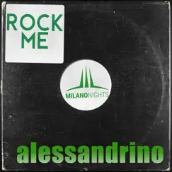 Rock Me - Single by Alessandrino album reviews, ratings, credits