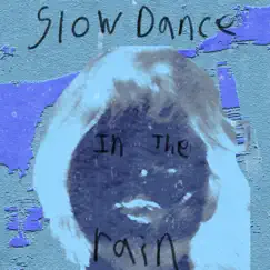 Slow Dance In the Rain Song Lyrics