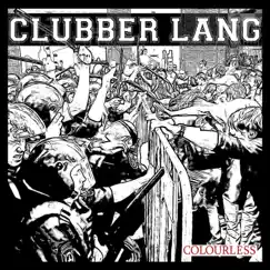 Colourless by Clubber Lang album reviews, ratings, credits