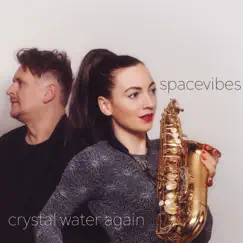 Crystal Water Again - Single by Spacevibes album reviews, ratings, credits