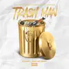 Trash Man - Single album lyrics, reviews, download