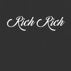 Rich Rich - Single by Milk Daddy album reviews, ratings, credits