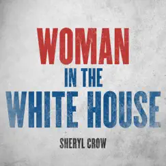 Woman In the White House (2020 Radio Edit) Song Lyrics