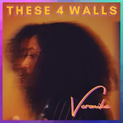 These 4 Walls - Single by Veronika album reviews, ratings, credits