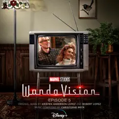 WandaVision: Episode 5 (Original Soundtrack) by Christophe Beck, Kristen Anderson-Lopez & Robert Lopez album reviews, ratings, credits